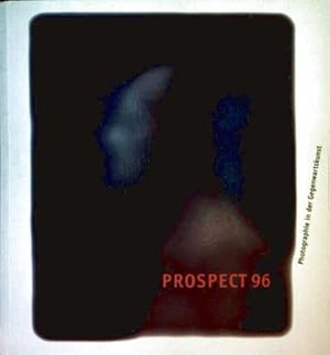 Prospect 96 - Photographie in der Gegenwartskunst - Katalog zur Ausstellung des Frankfurter Kunst...