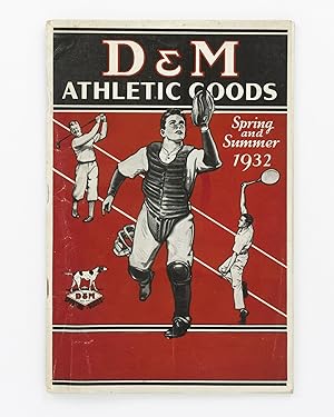 D&M [D & M] Athletic Goods. Spring and Summer, 1932 [cover title]