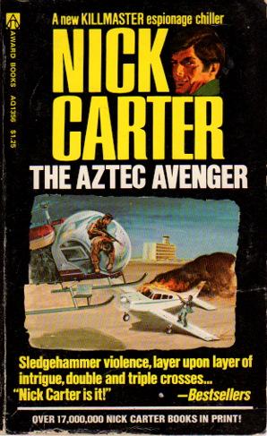 THE AZTEC ADVENTURE: A Killmaster Spy Chiller (Nick Carter series.)