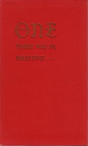 ONE THERE WAS IN PALESTINE.