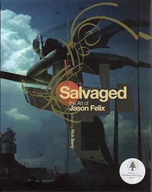 Seller image for SALVAGED: The Art of Jason Felix. for sale by Bookfever, IOBA  (Volk & Iiams)