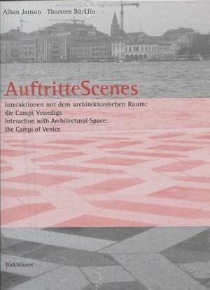 Auftritte Scenes Interaction with Architectural Space, the Campi of Venice