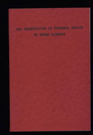The Preservation of Personal Health in Warm Climates