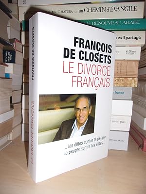 Image du vendeur pour LE DIVORCE FRANCAIS : Le Peuple Contre Les Elites mis en vente par Planet's books