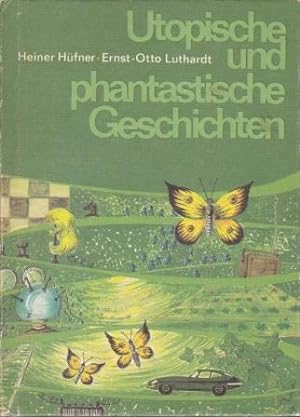 Seller image for Utopische und phantastische Geschichten. for sale by Versandantiquariat Dr. Uwe Hanisch