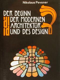 DER BEGINN DER MODERNEN ARCHITEKTUR UND DES DESIGN.