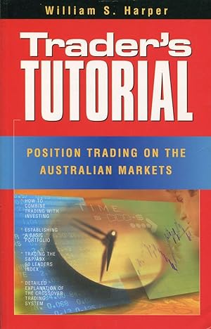 Bild des Verkufers fr Trader's Tutorial : Position Trading on the Australian Market. zum Verkauf von Lost and Found Books