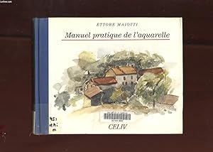 Bild des Verkufers fr MANUEL PRATIQUE DE L'AQUARELLE zum Verkauf von Le-Livre