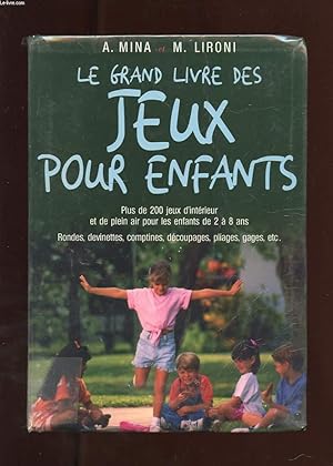 Seller image for LE GRAND LIVRE DES JEUX POUR LES ENFANTS DE 2 A 8 ANS for sale by Le-Livre