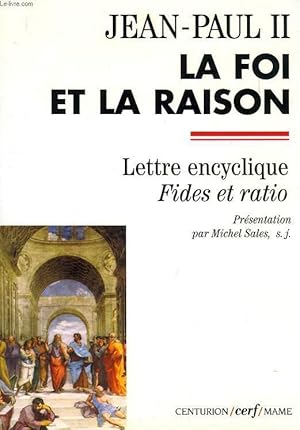 Image du vendeur pour LA FOI ET LA RAISON, LETTRE ENCYCLIQUE FIDES ET RATIO mis en vente par Le-Livre