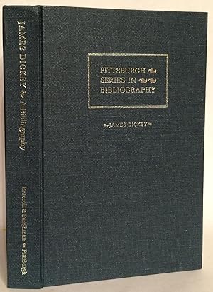 James Dickey: A Descriptive Bibliography. INSCRIBED by Dickey.