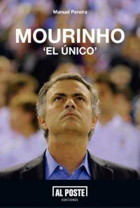 Imagen del vendedor de MOURINHO: 'EL UNICO' a la venta por KALAMO LIBROS, S.L.