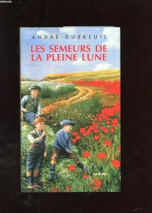 Bild des Verkufers fr LES SEMEURS DE LA PLEINE LUNE zum Verkauf von Le-Livre