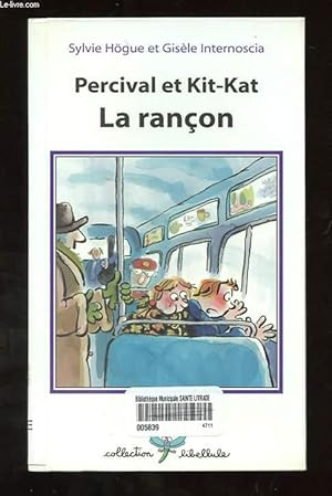 Seller image for PERCIVAL ET KIT-KAT. LA RANCON for sale by Le-Livre