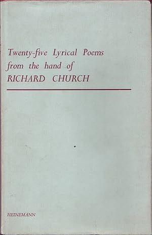 Twenty-five Lyrical Poems from the Hand of Richard Church