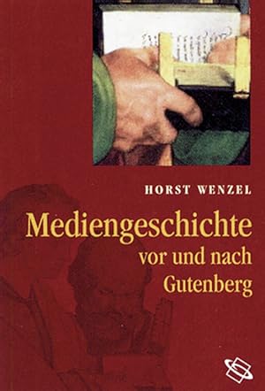 Imagen del vendedor de Mediengeschichte: Vor und nach Gutenberg a la venta por artbook-service