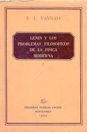 LENIN Y LOS PROBLEMAS FILOSOFICOS DE LA FISICA MODERNA