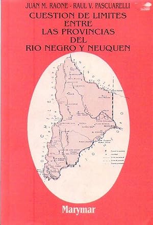 CUESTION DE LIMITES ENTRE LAS PROVINCIAS DEL RIO NEGRO Y NEUQUEN