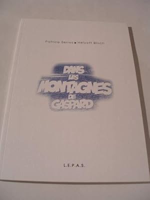 Image du vendeur pour DANS LES MONTAGNES DE GASPARD mis en vente par LIBRAIRIE PHILIPPE  BERTRANDY