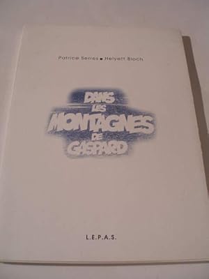 Image du vendeur pour DANS LES MONTAGNES DE GASPARD mis en vente par LIBRAIRIE PHILIPPE  BERTRANDY