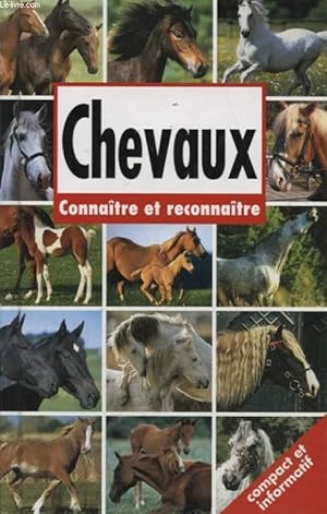 Bild des Verkufers fr CHEVAUX : CONNAITRE ET RECONNAITRE zum Verkauf von Le-Livre