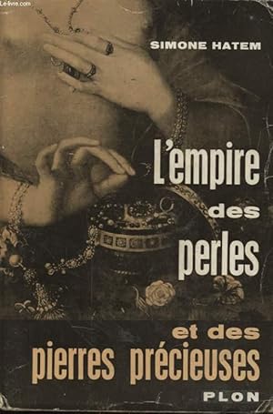 Imagen del vendedor de L EMPIRE DES PERLES ET DES PIERRES PRECIEUSES a la venta por Le-Livre