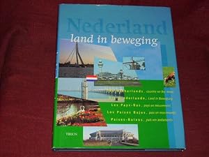 Bild des Verkufers fr Nederland, Land in Beweging: The Netherlands, Country on the Move. zum Verkauf von Der-Philo-soph