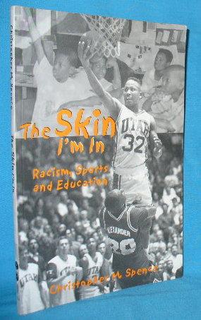 Immagine del venditore per The Skin I'm In: Racism, Sports and Education venduto da Alhambra Books