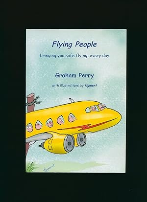 Seller image for Flying People; Bringing You Safe Flying, Every Day for sale by Little Stour Books PBFA Member