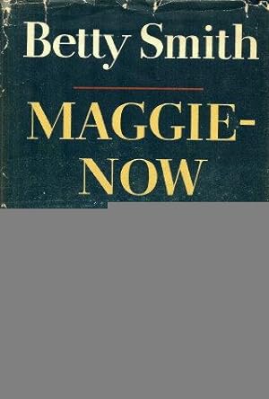 Seller image for MAGGIE-NOW - A Novel for sale by Grandmahawk's Eyrie