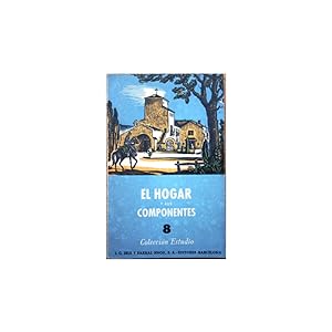 Image du vendeur pour El Hogar y sus componentes a travs del tiempo mis en vente par Librera Salamb