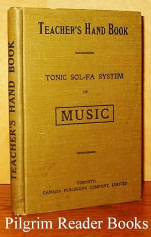 The Teacher's Handbook of the Tonic Sol-Fa System: A Guide to the Teaching of Singing in Schools ...