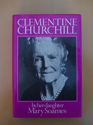 Imagen del vendedor de Clementine Churchill by her daughter Mary Soames a la venta por Terry Blowfield