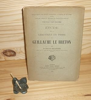 Étude sur la chronique en prose de Guillaume le Breton, Paris, Ernest Thorin éditeur, 1881.
