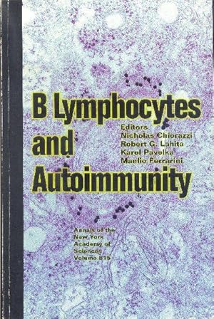 Seller image for B Lymphocytes and Autoimmunity - Annals of the New York Academy of Sciences. Volume 815 for sale by Librairie  la bonne occasion