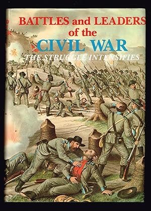 Battles and Leaders of the Civil War Volume II: Struggle Intensifies
