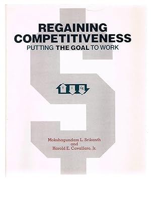 Seller image for Regaining Competitiveness: Putting the Goal to Work for sale by Riverhorse Books