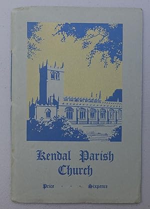 Kendal Parish Church: Dedicated to the Holy and Undivided Trinity