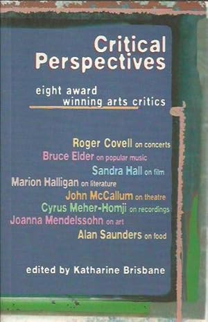 Seller image for Critical Perspectives : Eight Award Winning Arts Critics for sale by Fine Print Books (ABA)