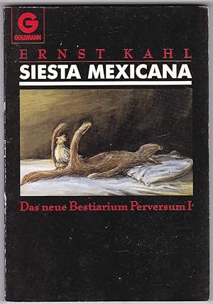 Seller image for Siesta Mexicana: Das neue Bestiarium Perversum I for sale by Kultgut