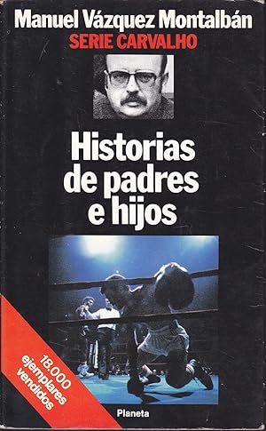Imagen del vendedor de HISTORIAS DE PADRES E HIJOS (3EDICION Serie Carvalho 9) a la venta por CALLE 59  Libros