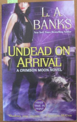 Undead On Arrival: A Crimson Moon Novel