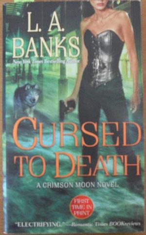 Cursed to Death: A Crimson Moon Novel