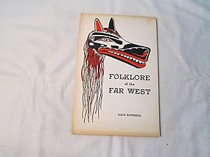 Folklore of the Far West. With some Clues to Characteristics and Customs.