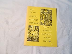 200 Prêtres, Religieux, Religieuses, Missionnaires Sortis de la paroisse Saint-Simon de Bagot 183...