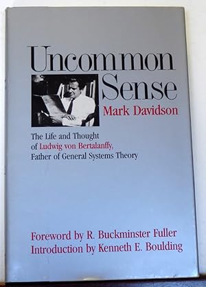 Seller image for Uncommon Sense: The Life and Thought of Ludwig Von Bertalanffy, Father of General Systems Theory for sale by RON RAMSWICK BOOKS, IOBA