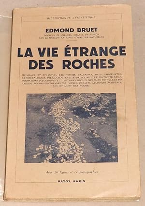 Seller image for LA VIE ETRANGE DES ROCHES for sale by LE BOUQUINISTE
