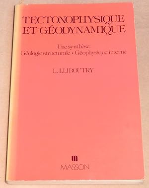 Image du vendeur pour TECTONOPHYSIQUE ET GEODYNAMIQUE - Une synthse gologie structurale-gologie interne mis en vente par LE BOUQUINISTE