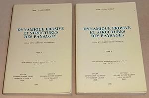 Image du vendeur pour DYNAMIQUE EROSIVE ET STRUCTURES DES PAYSAGES (Essai d'une approche mthodique) - Tomes I et II mis en vente par LE BOUQUINISTE