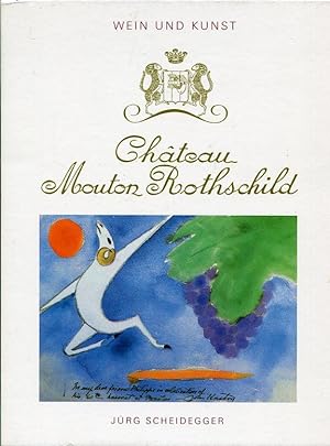 Chateau Mouton Rothschild. (Wein und Kunst).